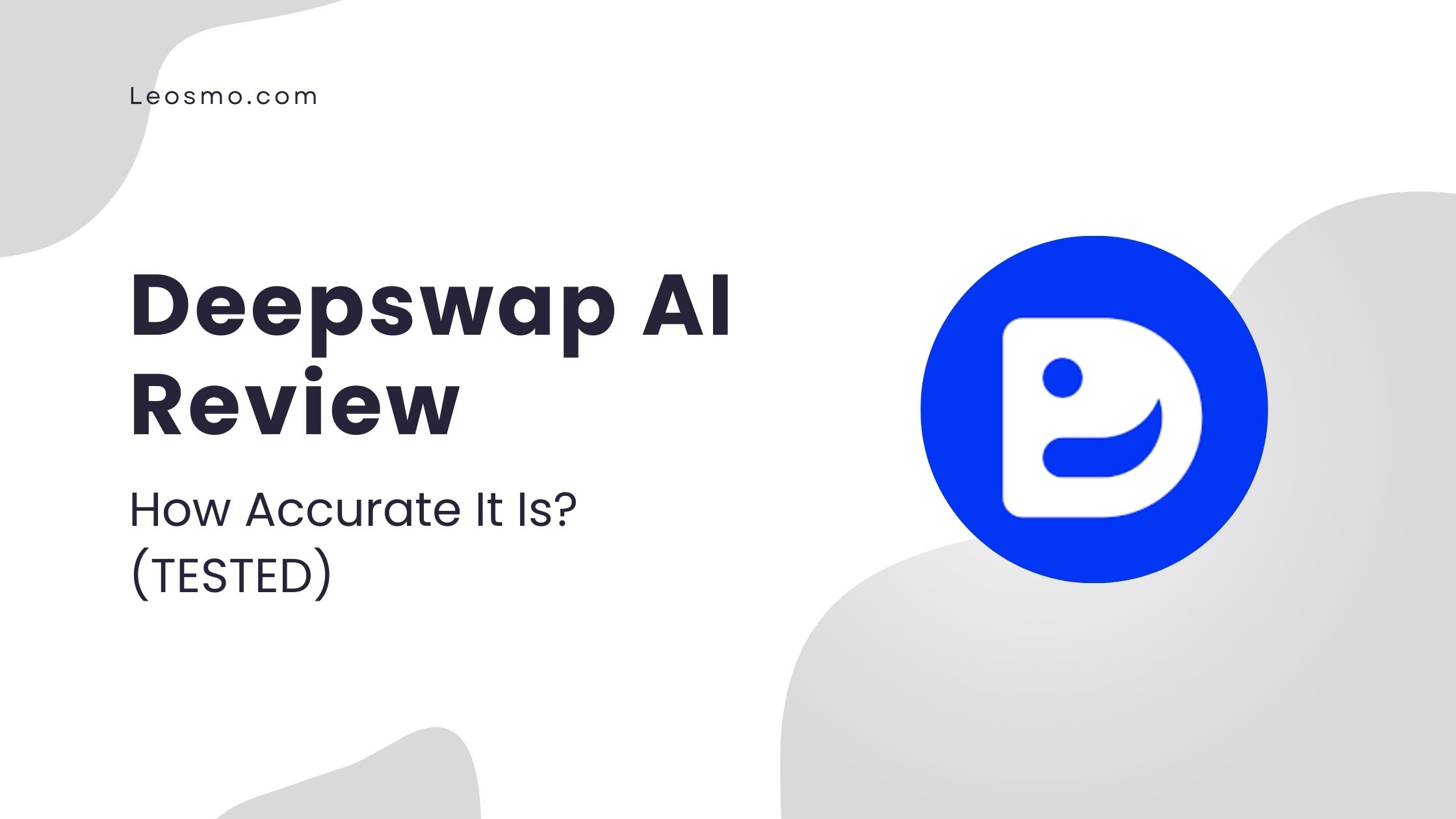 Read more about the article Deepswap AI Review: How Accurate It Is? (TESTED)