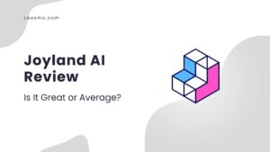 Read more about the article Joyland AI Review 2025: Is It Great or Average?