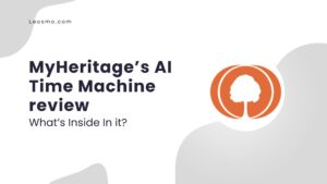 Read more about the article MyHeritage’s AI Time Machine review 2024: What’s Inside In it?