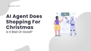 Read more about the article AI Agent Does Shopping For Christmas: Is It Bad Or Good?