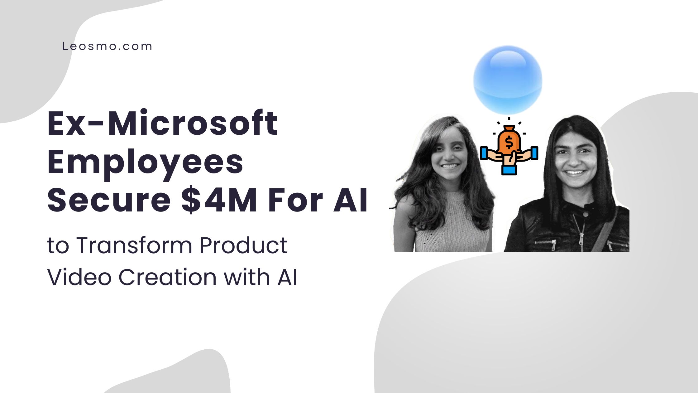 Read more about the article Ex-Microsoft Employees Secure $4M to Transform Product Video Creation with AI