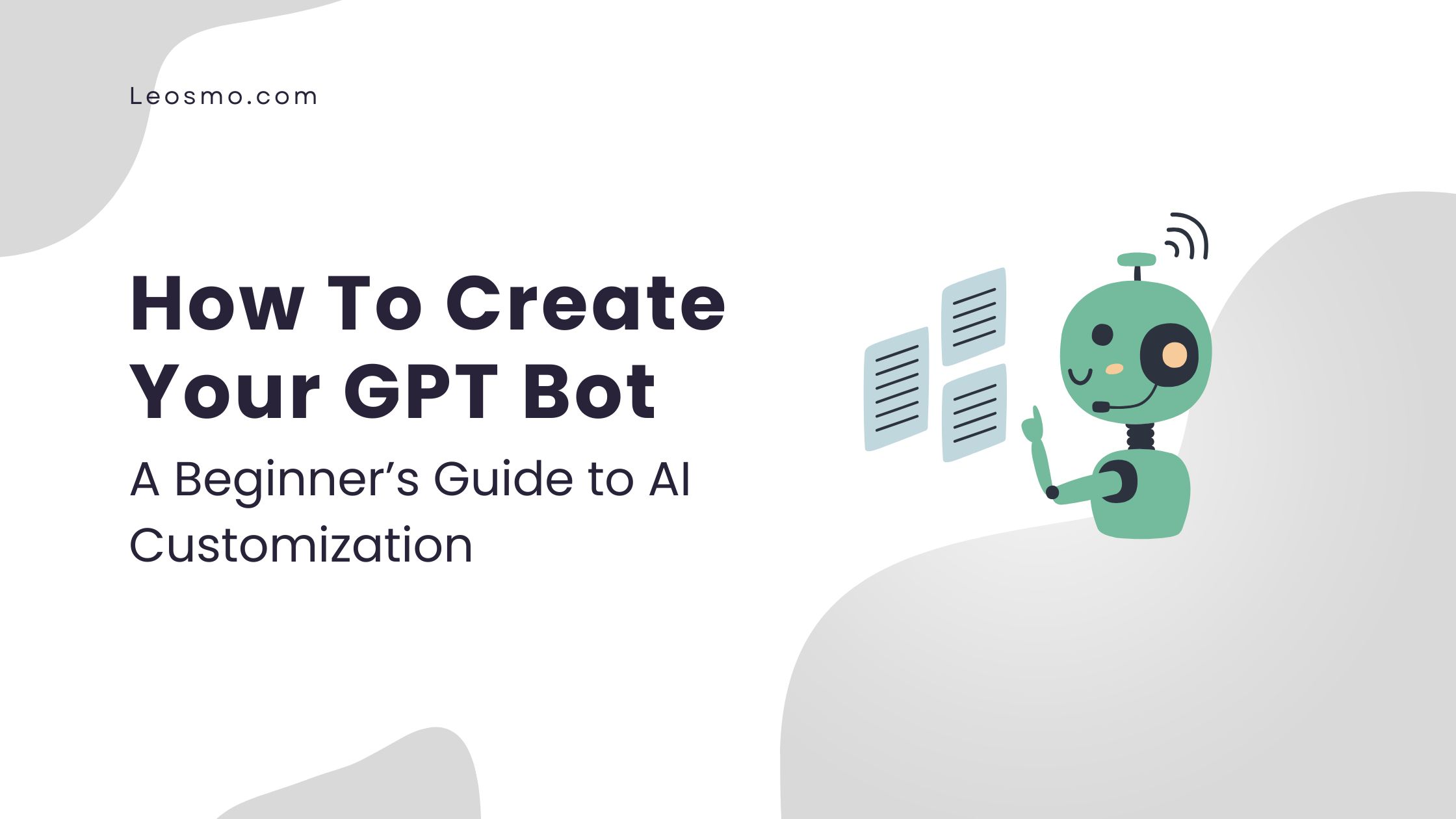 Read more about the article How To Create Your GPT Bot?