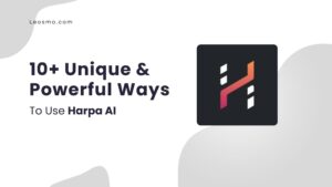 Read more about the article 10+ Unique & Powerful Ways To Use Harpa AI