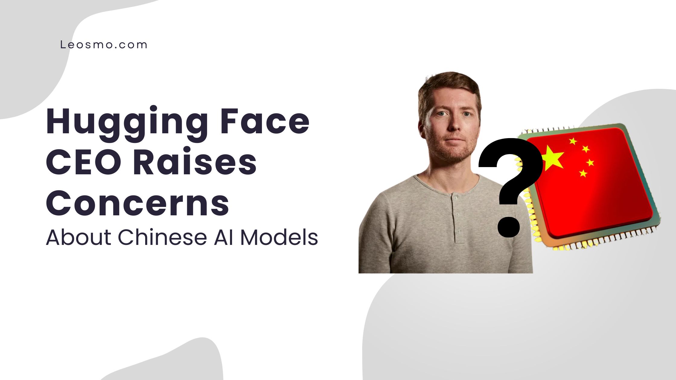 Read more about the article Hugging Face CEO Raises Concerns About Chinese AI Models