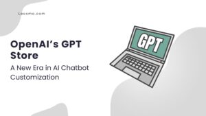 Read more about the article OpenAI’s GPT Store: A New Era in AI Chatbot Customization